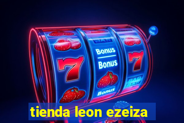 tienda leon ezeiza