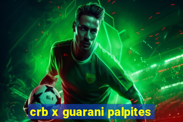 crb x guarani palpites