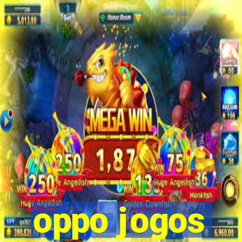 oppo jogos