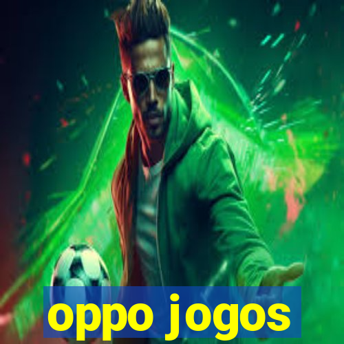 oppo jogos