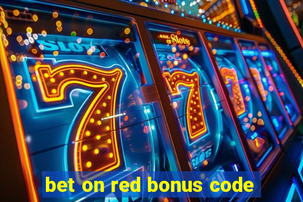 bet on red bonus code