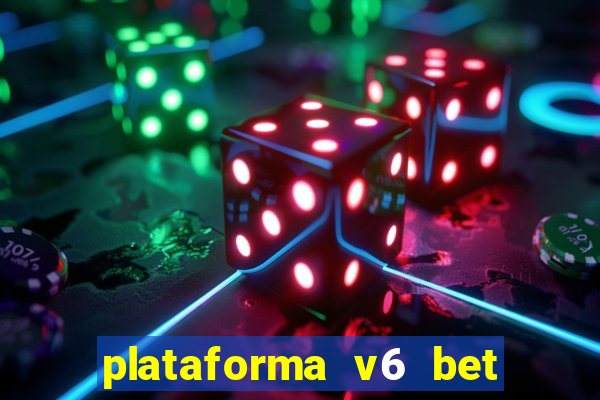 plataforma v6 bet paga mesmo