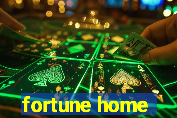 fortune home