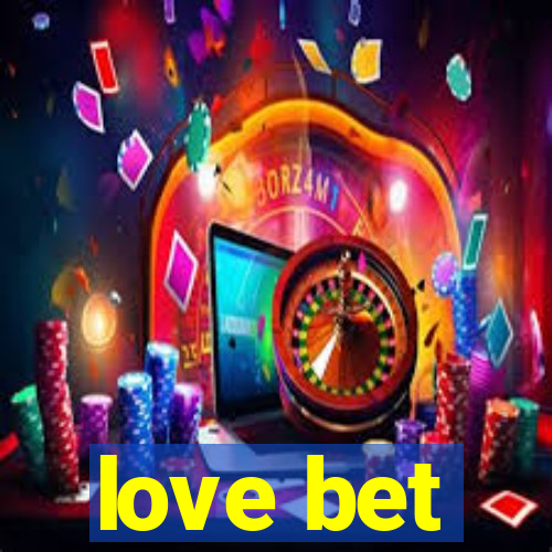 love bet