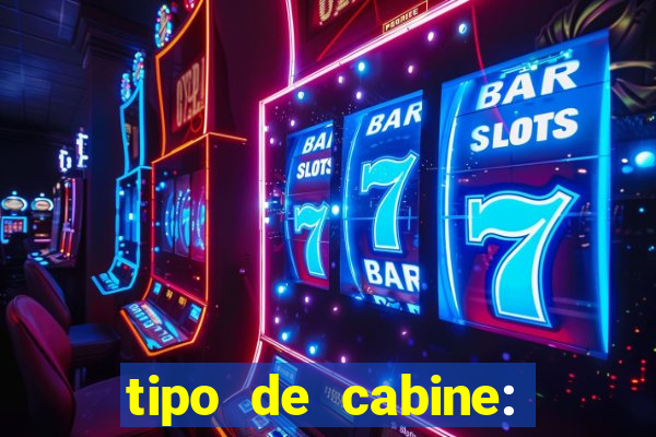 tipo de cabine: bingo interna