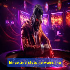 bingo and slots no wagering