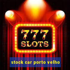 stock car porto velho