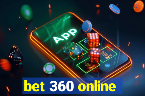 bet 360 online