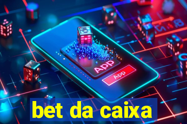 bet da caixa