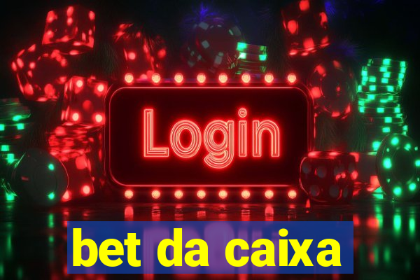 bet da caixa