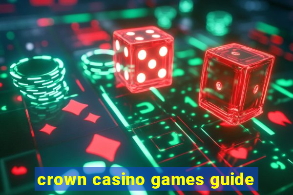 crown casino games guide