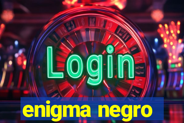 enigma negro