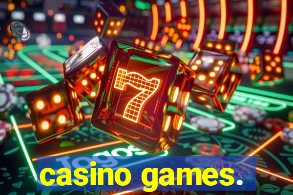 casino games.