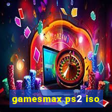 gamesmax ps2 iso