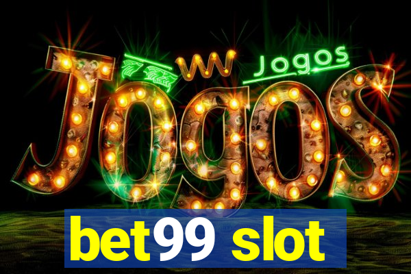 bet99 slot