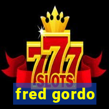 fred gordo