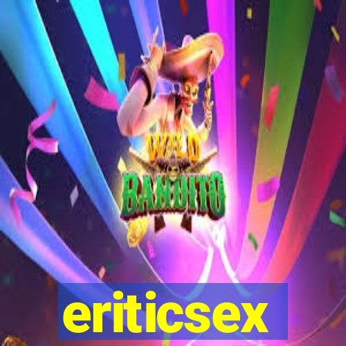 eriticsex