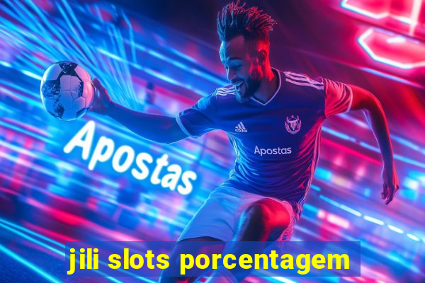 jili slots porcentagem