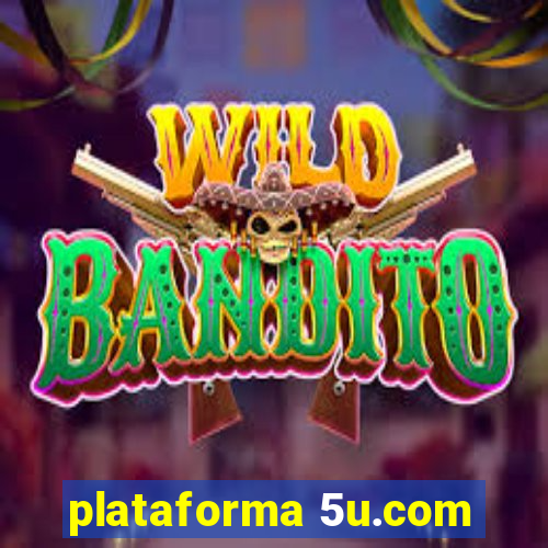 plataforma 5u.com