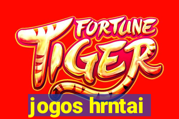 jogos hrntai