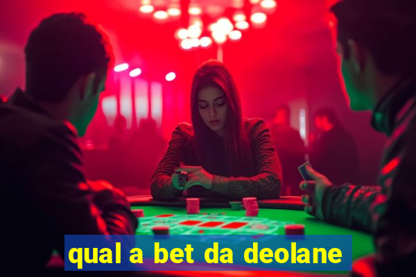 qual a bet da deolane