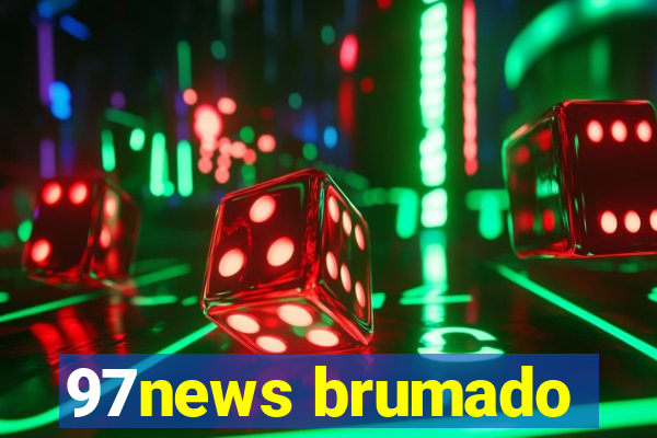 97news brumado