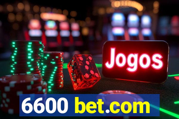 6600 bet.com