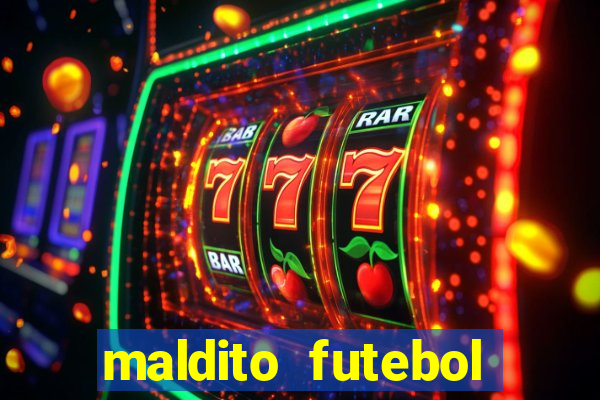 maldito futebol clube dublado download