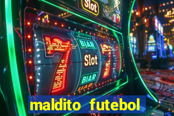 maldito futebol clube dublado download