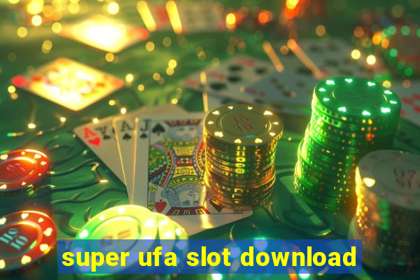 super ufa slot download