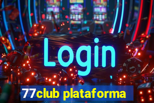 77club plataforma