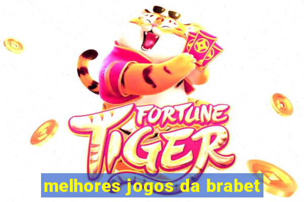 melhores jogos da brabet