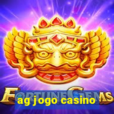 ag jogo casino