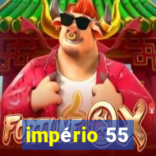 império 55