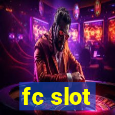 fc slot