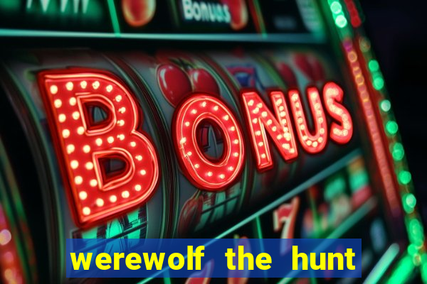 werewolf the hunt slot free play