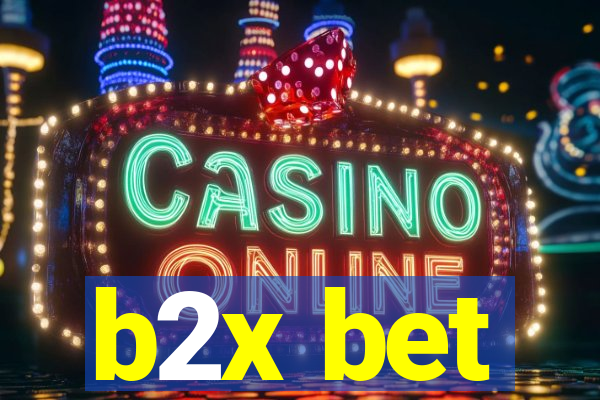 b2x bet