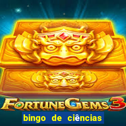 bingo de ciências 6 ano