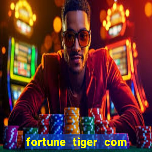 fortune tiger com bonus de cadastro