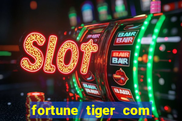 fortune tiger com bonus de cadastro