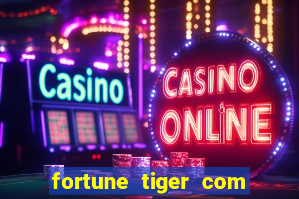 fortune tiger com bonus de cadastro