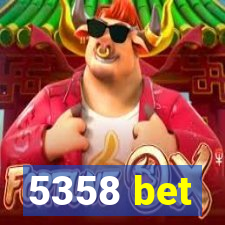 5358 bet