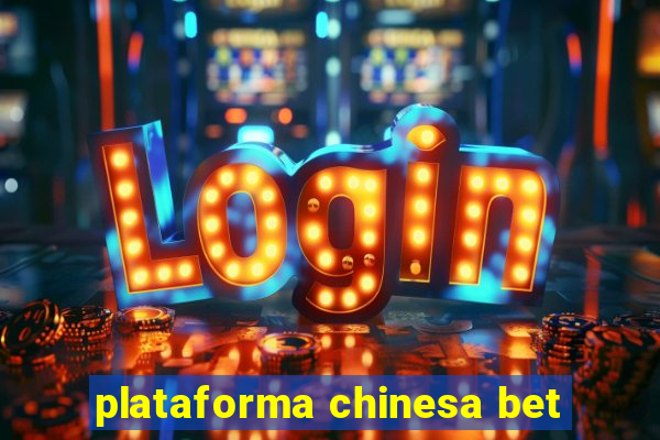 plataforma chinesa bet