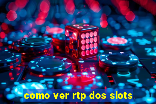 como ver rtp dos slots