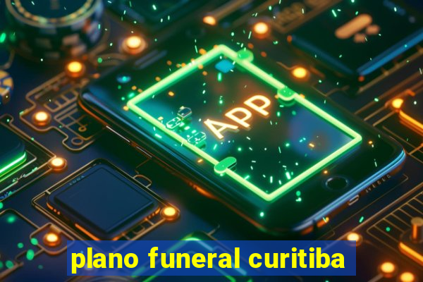 plano funeral curitiba