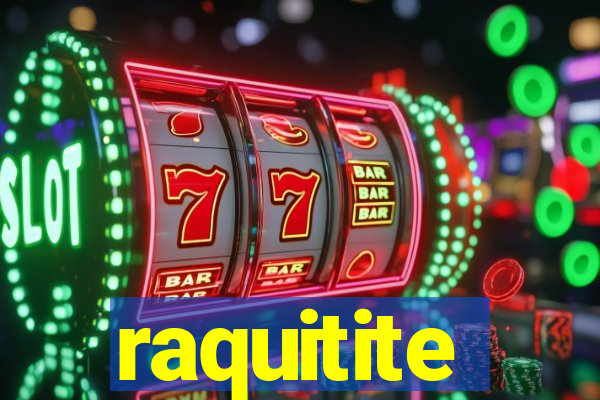 raquitite