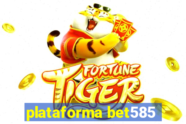 plataforma bet585