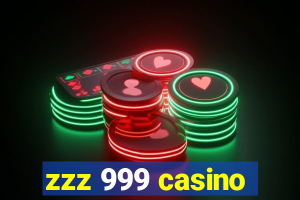 zzz 999 casino