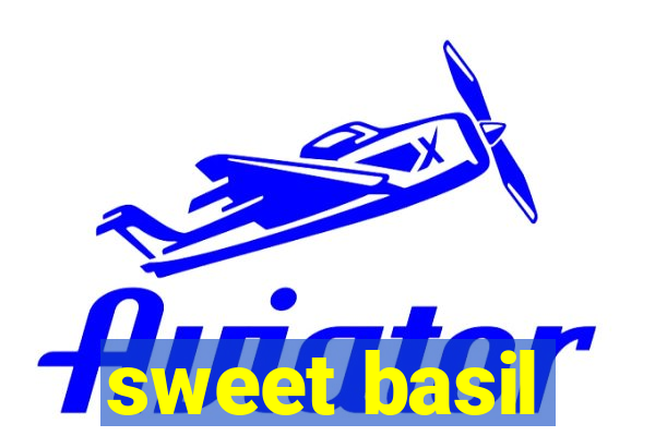 sweet basil