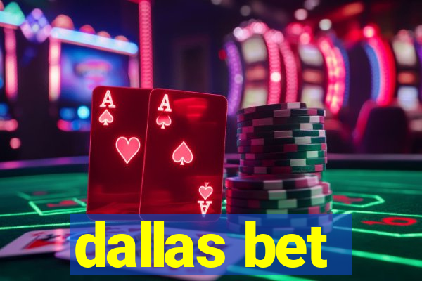 dallas bet